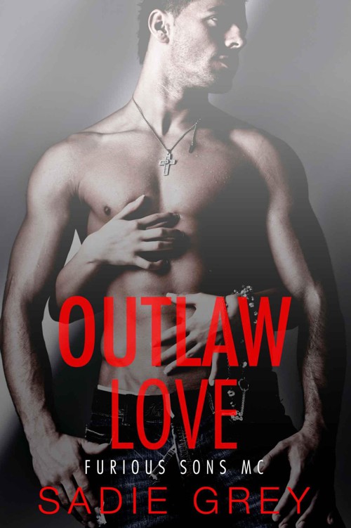 OUTLAW LOVE (MOTORCYCLE CLUB EROTIC ROMANCE) (FURIOUS SONS MC BOOK 1